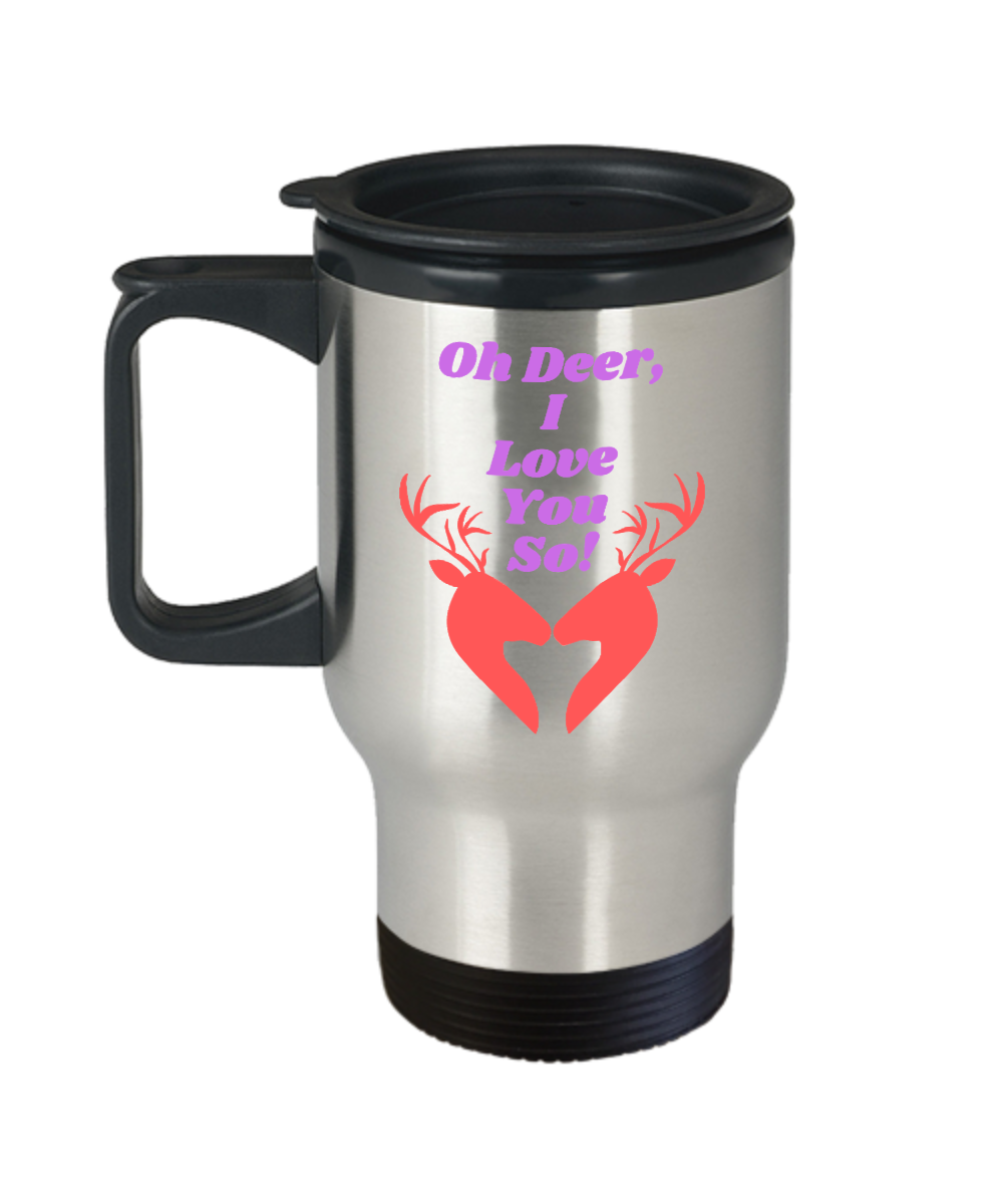 Hunting Gifts Oh Deer I Love You So Birthday Christmas Gift Idea For Men Women Travel Mug