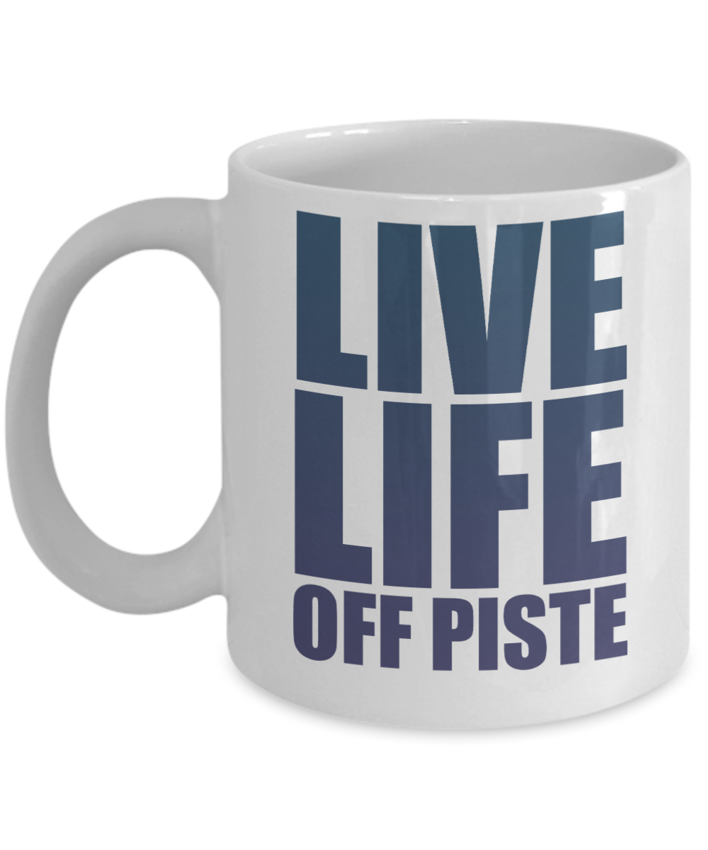 Skiing Gifts Coffee Mug Live Life Off Piste Birthday Christmas Gift Idea For Men Women 11 oz or 15 oz