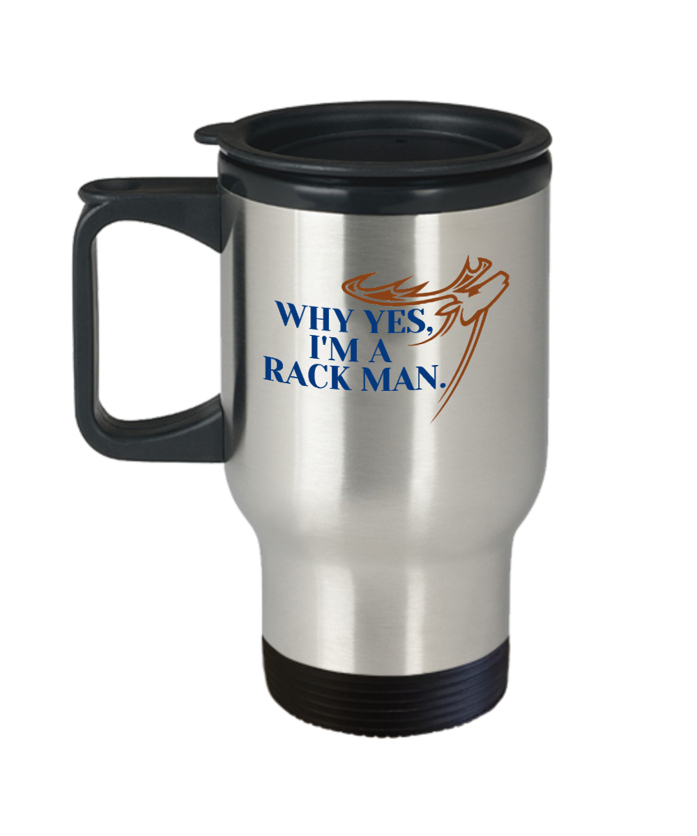 Hunting Gifts Why Yes Im A Rack Man Birthday Christmas Gift Idea For Men Women Travel Mug