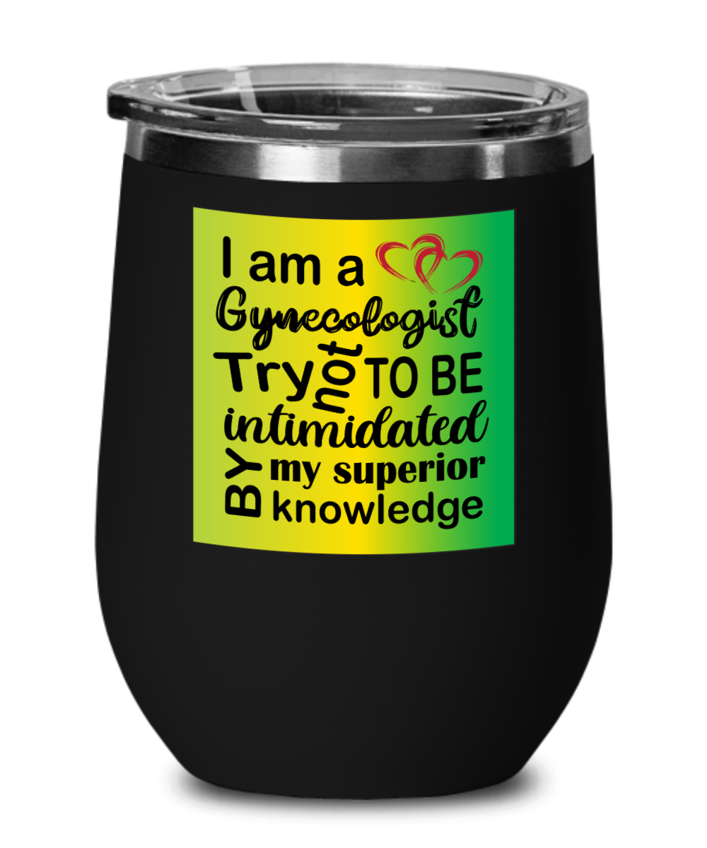 Gynecologist Gifts Im A Gynecologist Birthday Christmas Gift Idea For Men Women Wine Glass