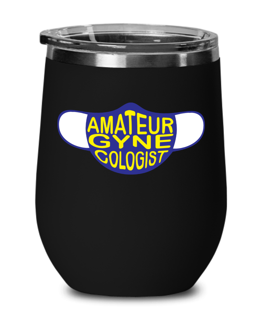 Gynecologist Gifts Amateur Gynecologist Birthday Christmas Gift Idea Wine Glass