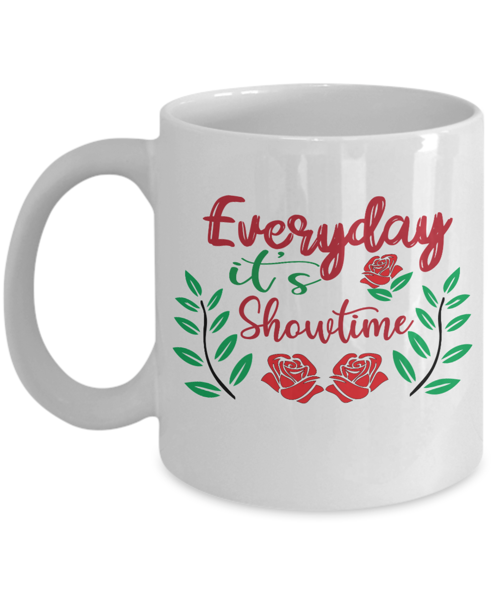 Gynecologist Gifts Coffee Mug Everyday Its Showtime Birthday Christmas Gift Idea For Women 11 oz or 15 oz