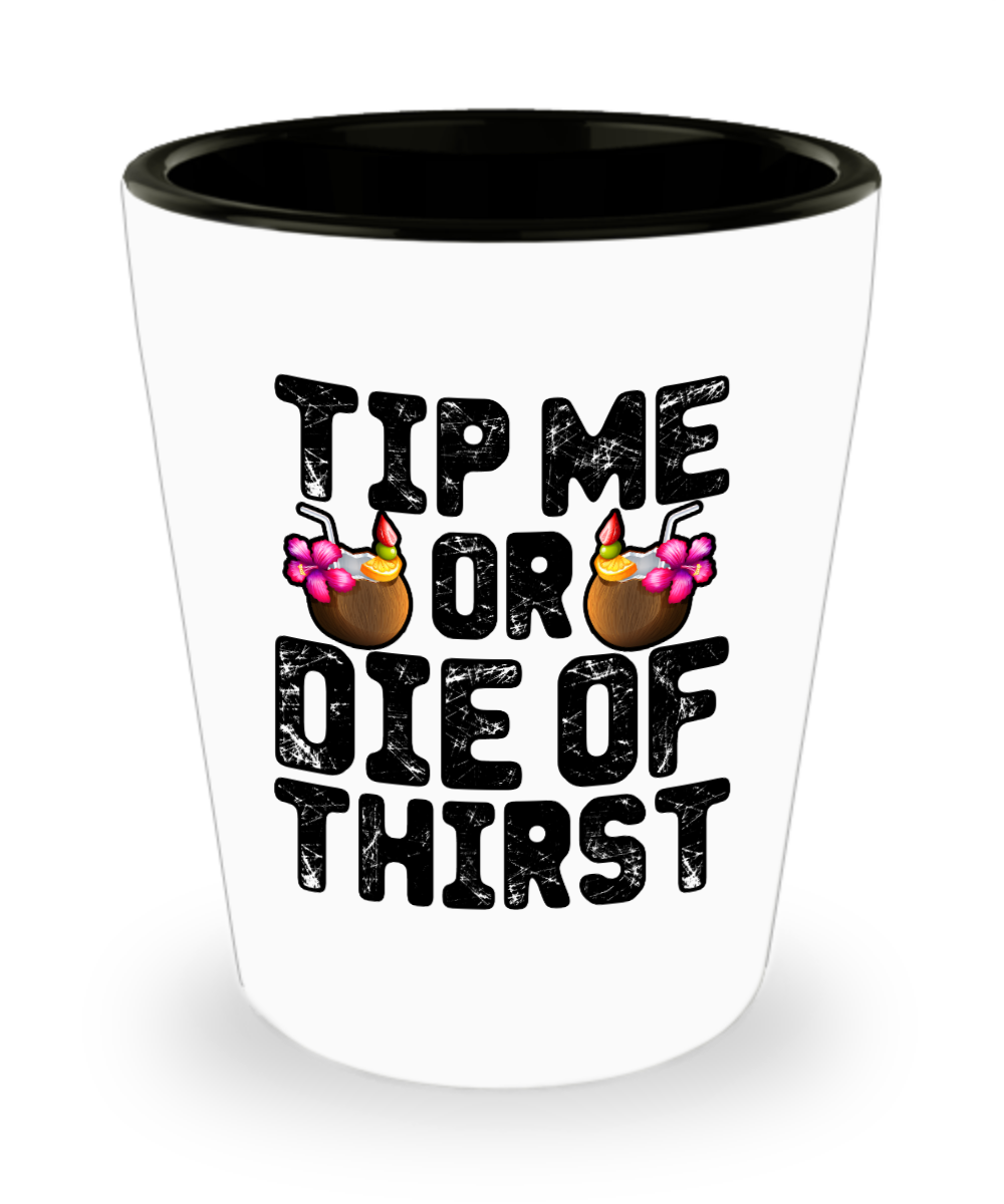 Bartender Gifts Tip Me Or Die Of Thirst Birthday Christmas Gift Idea For Men Women Shot Glass