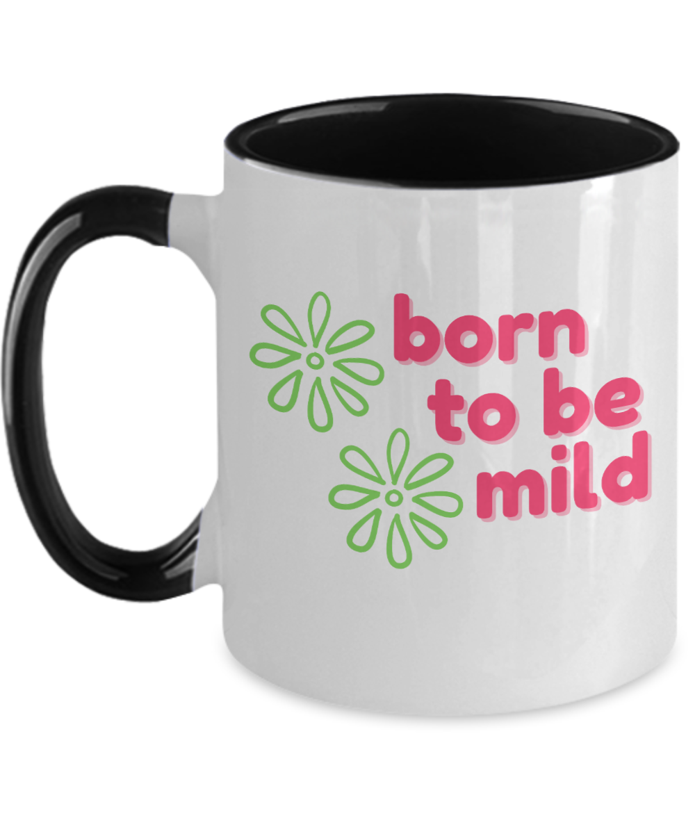 Yoga Gifts Born To Be Mild Birthday Christmas Gift Idea Two Tone Coffee Mug 11oz