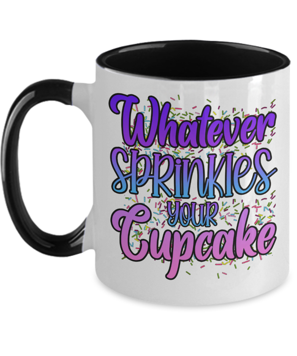 Baking Gifts Whatever Sprinkles Your Cupcake Birthday Christmas Gift Idea For Men Women Two Tone Coffee Mug 11oz