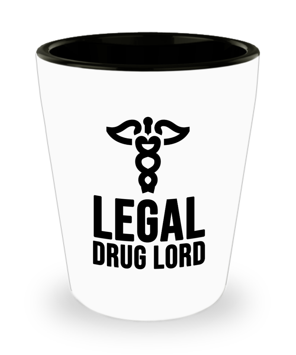 Pharmacist Gifts Legal Drug Lord Birthday Christmas Gift Idea For Men Women Shot Glass