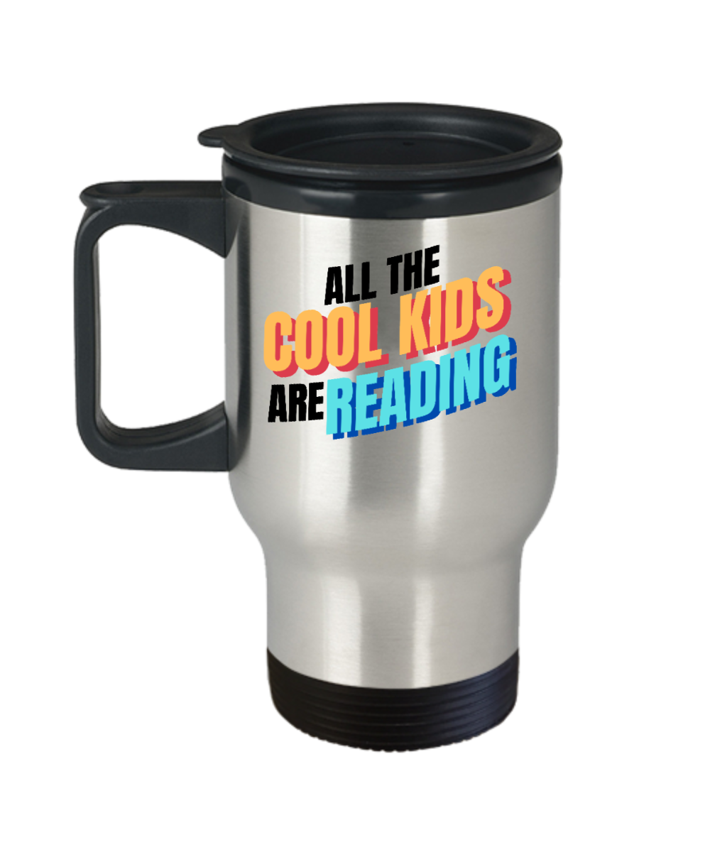 Librarian Gifts All The Cool Kids Are Reading Birthday Christmas Gift Idea For Men Women Travel Mug