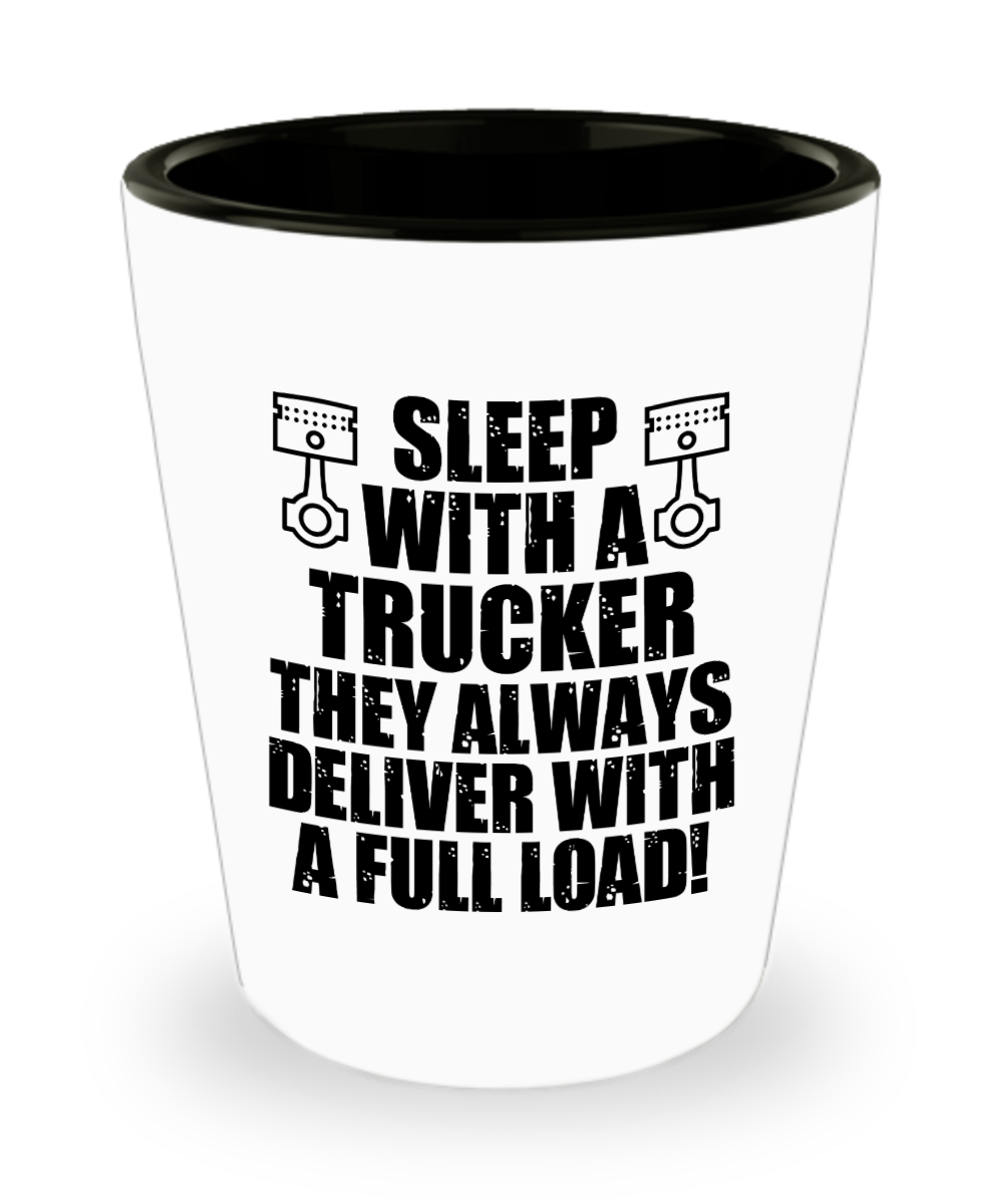 Trucker Gifts Sleep With A Trucker Birthday Christmas Gift Idea For Men Women Shot Glass