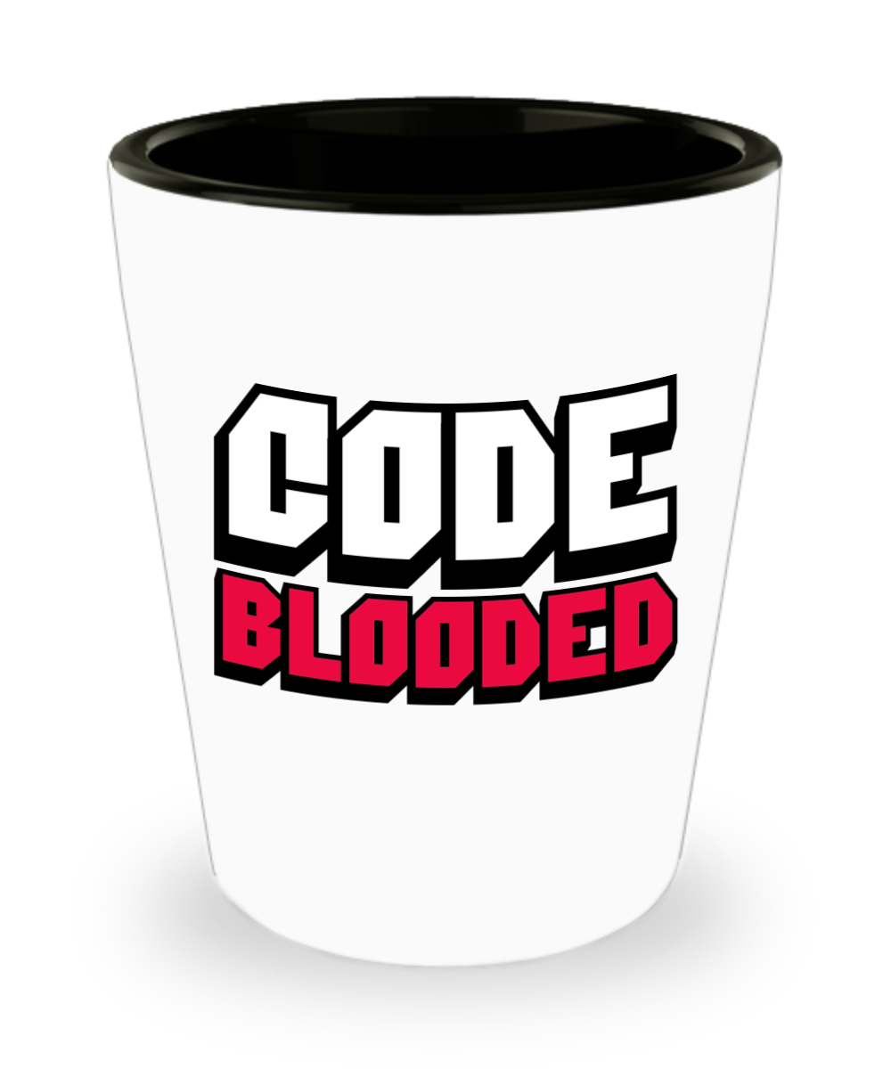 Computer Programming Gifts Code Blooded Birthday Christmas Gift Idea For Men Women Shot Glass