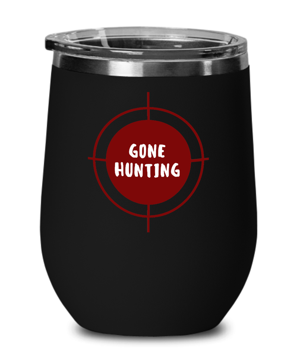 Hunting Gifts Gone Hunting Birthday Christmas Gift Idea For Men Women Wine Glass