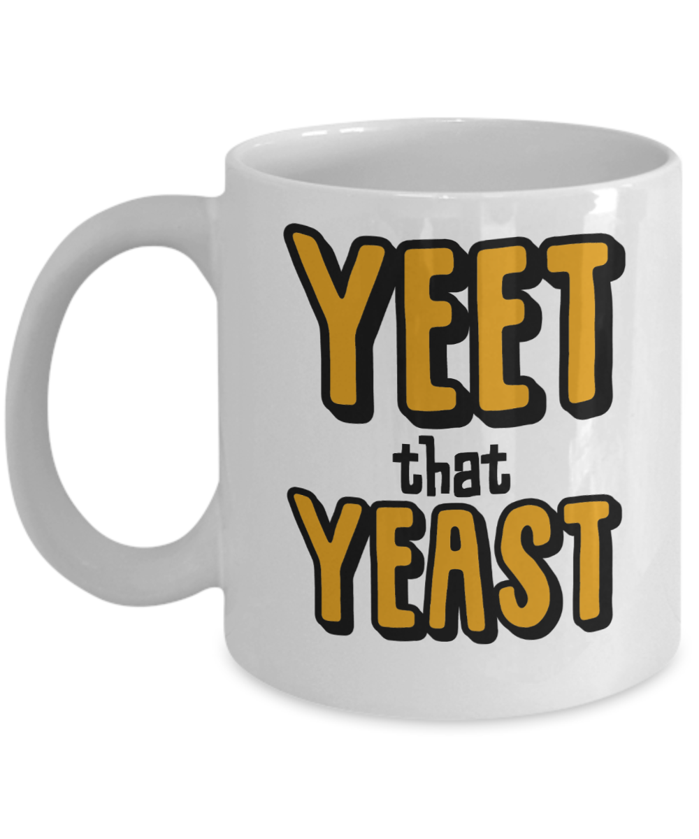 Baking Gifts Coffee Mug Yeet That Yeast Birthday Christmas Gift Idea For Men Women 11 Oz Or 15 Oz